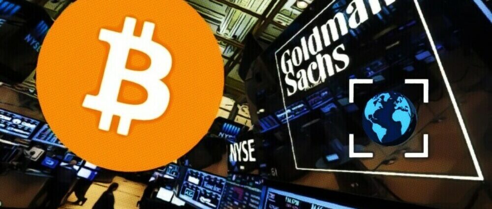 Goldman Sachs: Bitcoin es importante para el futuro de las finanzas globales