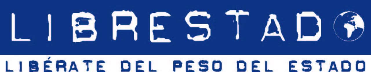 Librestado. Deja de quejarte y libérate del peso del Estado